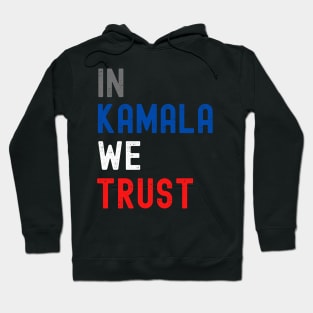 In Kamala we trust Hoodie